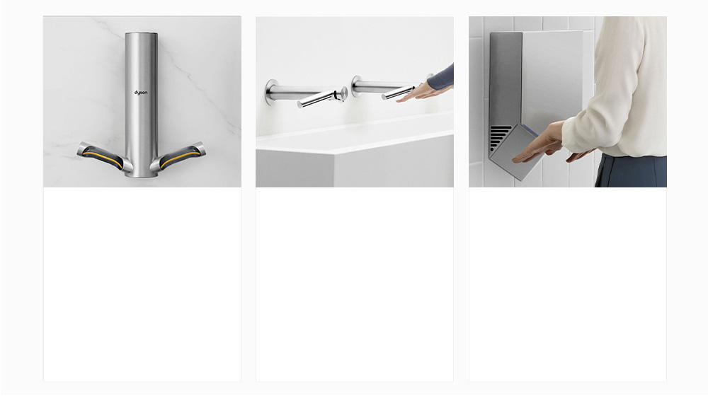 Un Dyson Airblade 9kJ montado en una pared. , Dyson Airblade Wash + Dry instalado sobre un lavamanos. , Dyson Airblade V secando las manos.